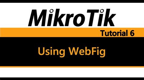 webifg|MikroTik Tutorial 6 .